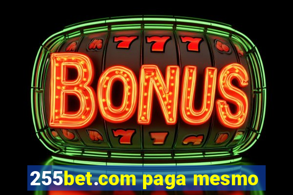 255bet.com paga mesmo
